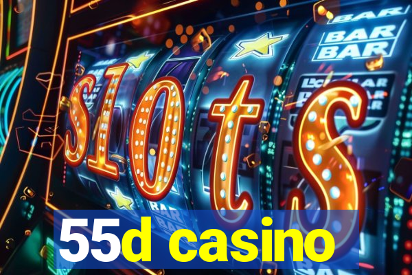 55d casino